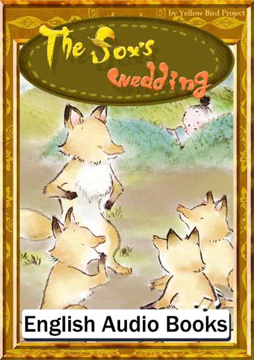 The fox's wedding（きつねの嫁入り・英語版）　きいろいとり文庫　その5