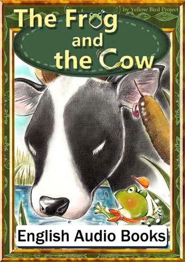 The Frog and the Cow（カエルとウシのお話し・英語版）　きいろいとり文庫　その12