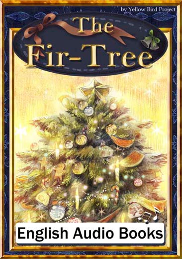 The Fir-Tree（あるもみの木の物語・英語版）　きいろいとり文庫　その15