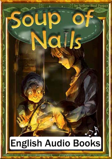 Soup of Nails（クギのスープ・英語版）　きいろいとり文庫　その32