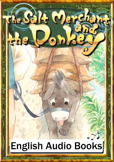 The Salt Merchant and the Donkey（塩をはこぶロバ・英語版）　きいろいとり文庫　その42