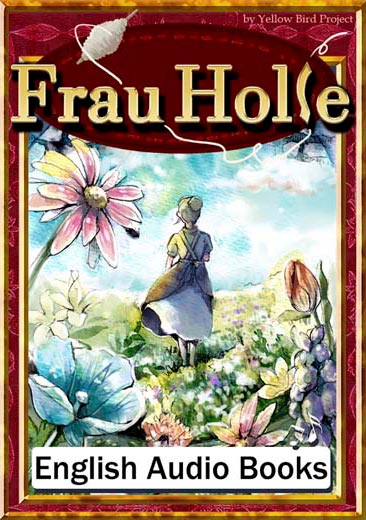 Frau Holle（ホレおばさん・英語版）　きいろいとり文庫　その47