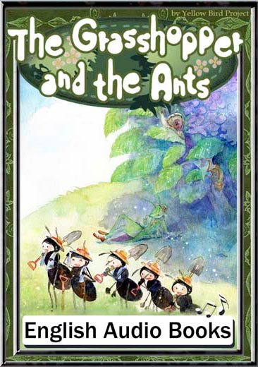 The Grasshopper and the Ants（アリとキリギリス・英語版）　きいろいとり文庫　その58