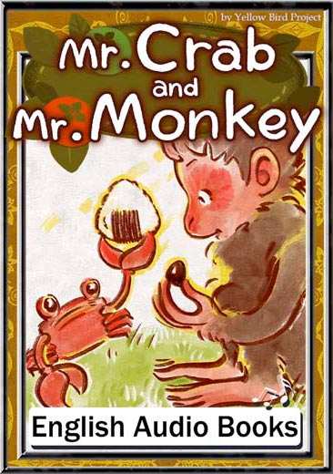 Mr. Crab and Mr. Monkey（さるかに合戦・英語版）　きいろいとり文庫　その60